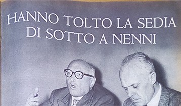Hanno tolto la sedia di sotto a Nenni